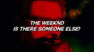 the weeknd - is there someone else? (slowed + reverb)