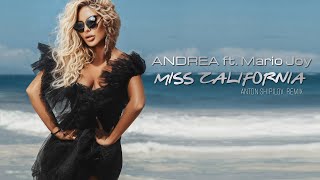 Andrea  ft. Mario Joy - Miss California  (Anton Shipilov  remix )