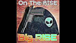 Homies Out Them Streets Big RISE