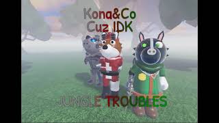 Kona&Co Cuz IDK / Jungle Troubles - OST