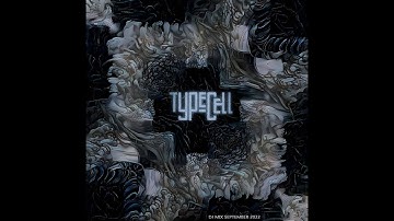 Typecell - DJ Mix September 2022