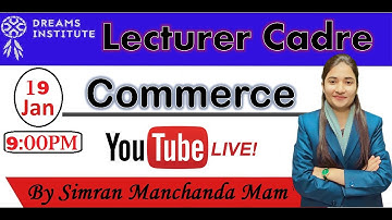 9:00PM || 19 Jan || Lecturer Cadre Commerce MCQs  || By Simran Manchanda ||  || Dreams Institute