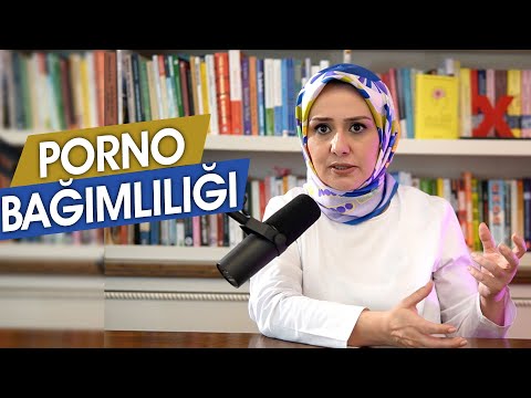 Porno Bağımlılığı Neden Yaşanıyor? | Şeyda Betül Kılıç