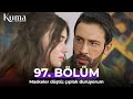 KUMA 97 Bölüm Barış Mı Kudret Gölgeler Peşimizde Kanal 7 Kuma Dizisi Yeni Diziler 2025