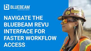How to Navigate the Bluebeam Revu Interface for Faster Workflow Access