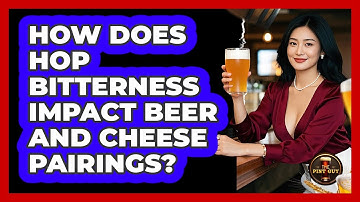 How Does Hop Bitterness Impact Beer And Cheese Pairings? - The Pint Guy