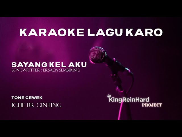 SAYANG KEL AKU KARAOKE LAGU KARO - VOCAL MARICHE GINTING class=