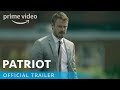 Patriot - Official Trailer | Prime Video
