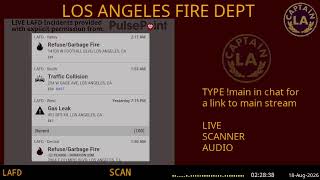 LAFD - LIVE Los Angeles Fire Department SCANNER Radio FIRE EMS 17-Aug-2026 LA CAPTAIN