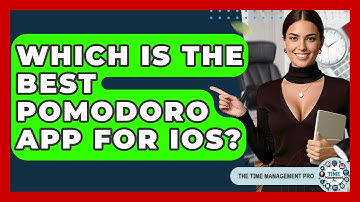 Which Is The Best Pomodoro App For IOS? - The Time Management Pro