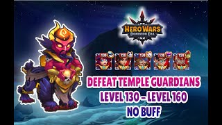Defeat Temple Guardians Level 130-160 NO BUFF #herowars