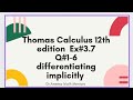 Ex#3.7 Q#1-6 Thomas calculus 12th edition| differentiating implicitly| derivative