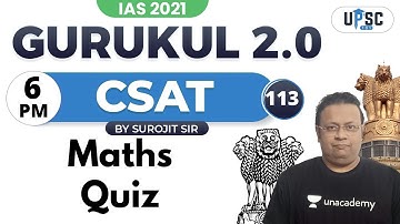 UPSC CSE PRELIMS 2021 | Gurukul 2.0 | CSAT by Surojit Sir | Maths Quiz