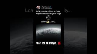 NASA James Webb Finally Captured A Shocking Pluto Image  #universe #space #pluto #nasa