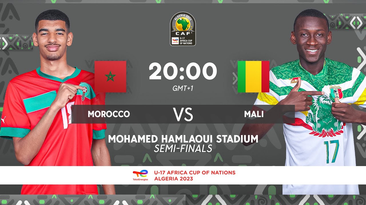 Morocco VS. Mali TotalEnergies AFCONU17 2023 SemiFinals YouTube