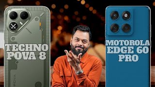 Tecno pova 8 Vs Motorola Edge 60 Pro Full Comparison 🔥