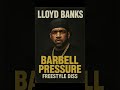 Lloyd Banks Barbel Pressure Fat Joe and Jadakiss diss #fatjoe #lloydbanks #jadakiss #joeandjada