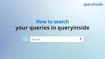 5  How to Search your Queries in Queryinside