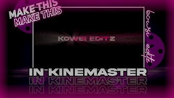 How to edit text like siddha gaming in kinemaster!