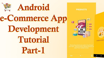Android e-Commerce App Development with Code- Part1 (Splash Screen, Intro Slider)