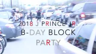 J. Prince J.R.B-Day Block Party