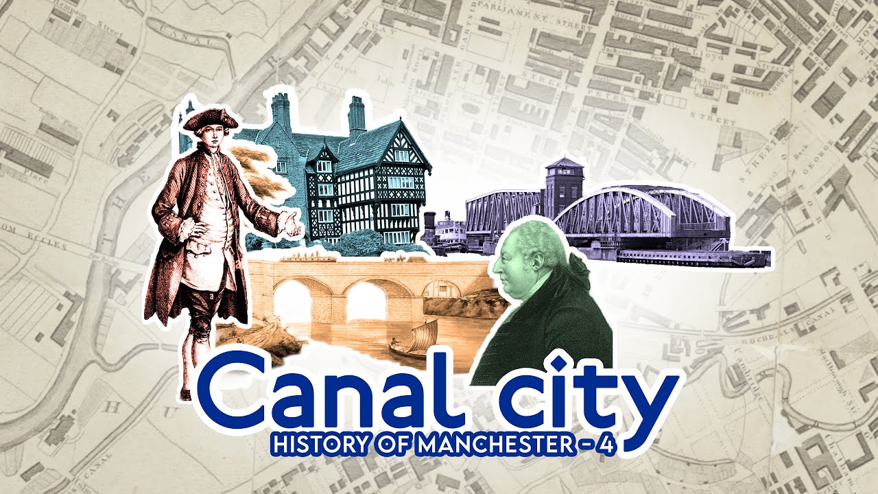 History of Manchester - 4. Canal City