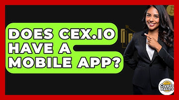 Does CEX.IO Have A Mobile App? - CryptoBasics360.com