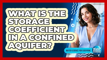 What Is the Storage Coefficient in a Confined Aquifer?