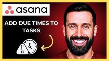 How To Perform Adding Due Times To Tasks On ASANA (Complete 2025 Guide)
