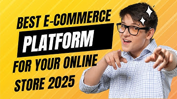 How to Choose the Best E-Commerce Platform for Your Online Store (2025 Guide)