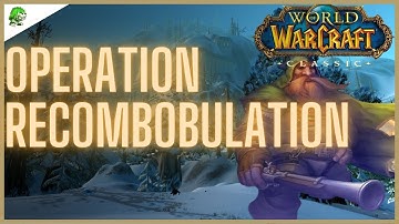 WoW Classic Operation Recombobulation