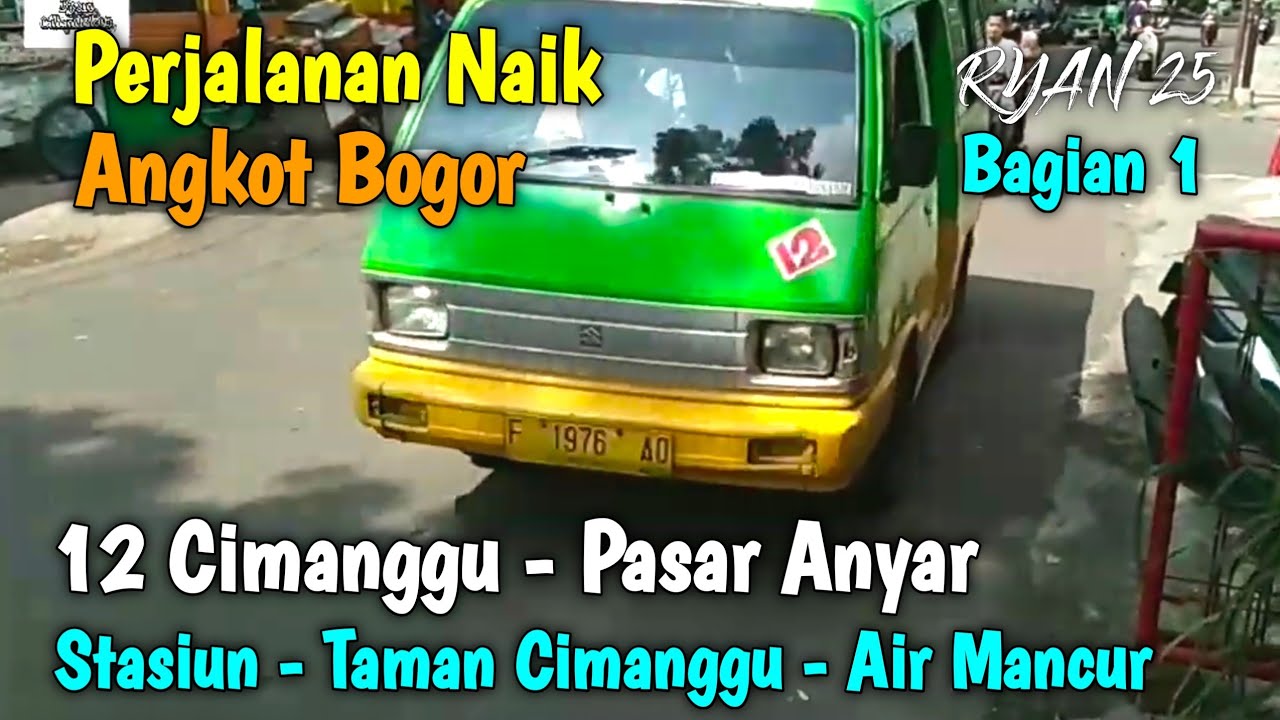 Trip Angkot Bogor 12 Cimanggu - Pasar Anyar (Taman Cimanggu - Stasiun Bogor - Alun-alun) Bagian 1