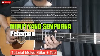 Melodi Gitar Mimpi Yang Sempurna - Peterpan | Akustik Lengkap dengan Tablature