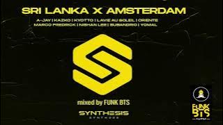 Sri Lanka X Amsterdam, Vol  1 Mixtape - mixed by FUNK BTS #progressivehouse #subandrio #kyotto