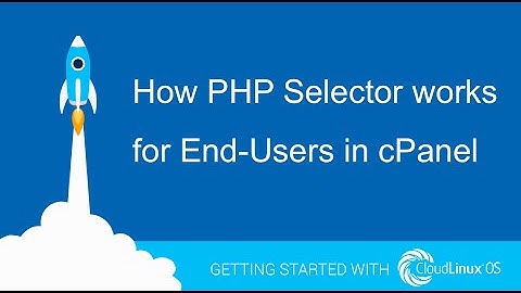 How PHP Selector works for End-Users in cPanel