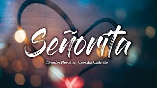 Shawn Mendes, Camila Cabello - Señorita (Lyrics) 🎵