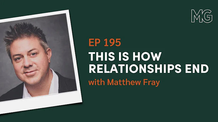 This is How Relationships End with Matthew Fray | ...
