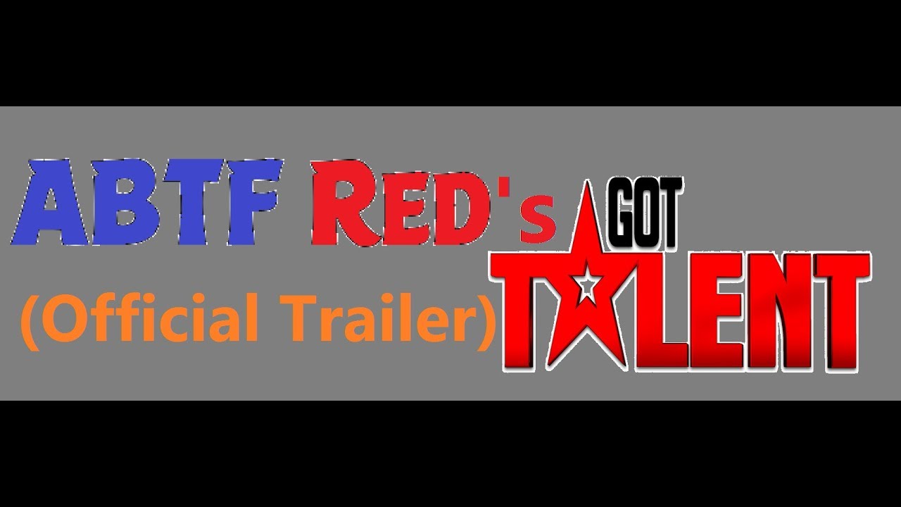 ABTF Red's Got Talent! Official Trailer