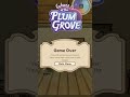 GAME OVER 😨 - LIVE - Plum Grove