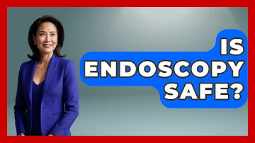 Is Endoscopy Safe? - The Operating Table