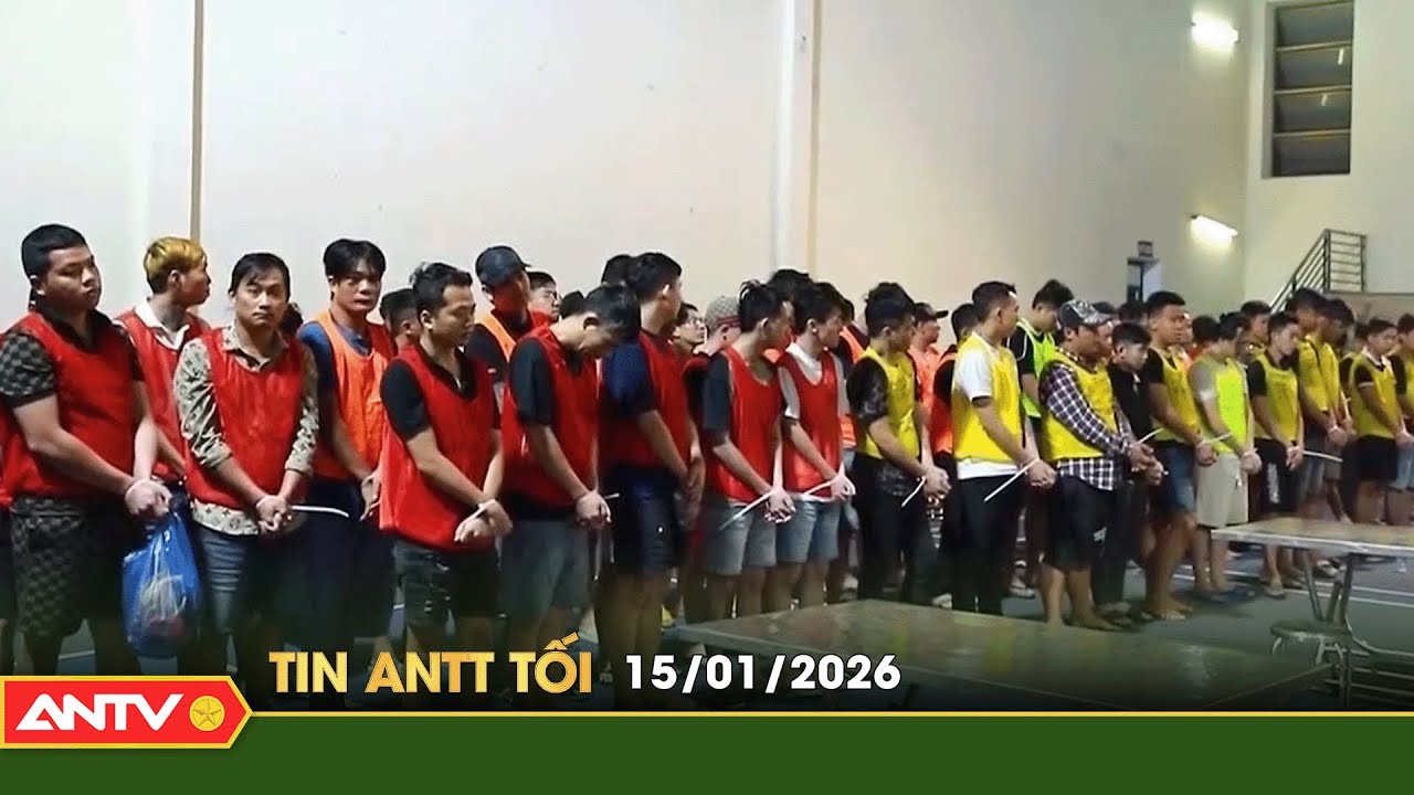 Tin tức an ninh trật tự nóng, thời sự Việt Nam mới nhất 24h tối ngày 15/1 | ANTV