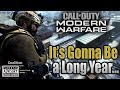 MODERN WARFARE | IT'S GONNA BE A LONG YEAR...I Love Modern Warfare 👍