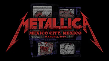 Metallica: Live in Mexico City, Mexico - March 3, 2017 (Full Concert)