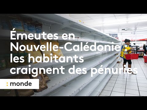 Émeutes en Nouvelle-Calédonie : les habitants craignent des pénuries de nourriture et de médicaments