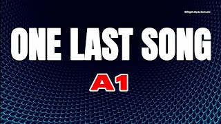 One Last Song  A1 s