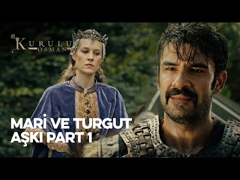 Mari ve Turgut'un aşkı nasıl başladı?  | Kuruluş Osman Efsane Kolajlar Part 1