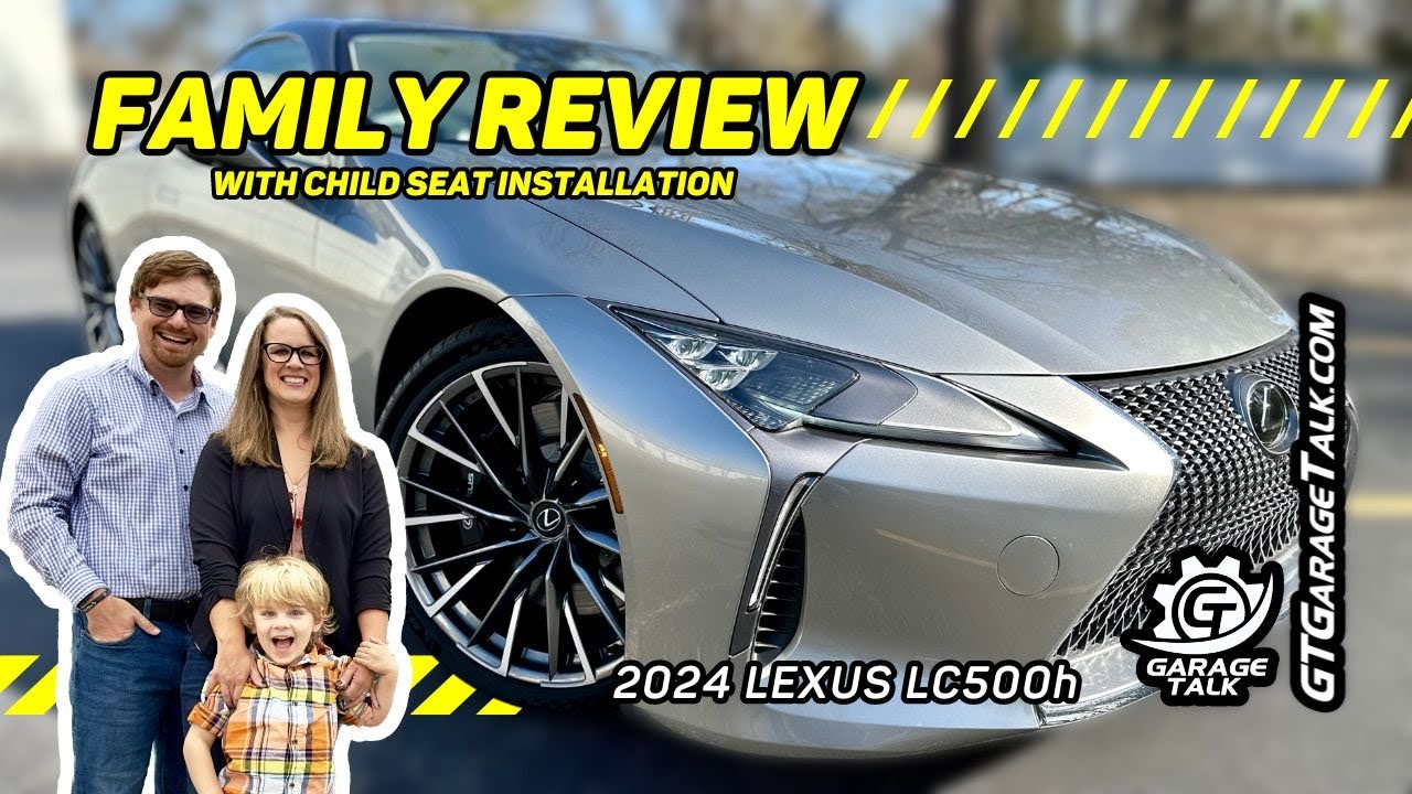 2024 Lexus LC 500h Family Review with Child Seat Installation