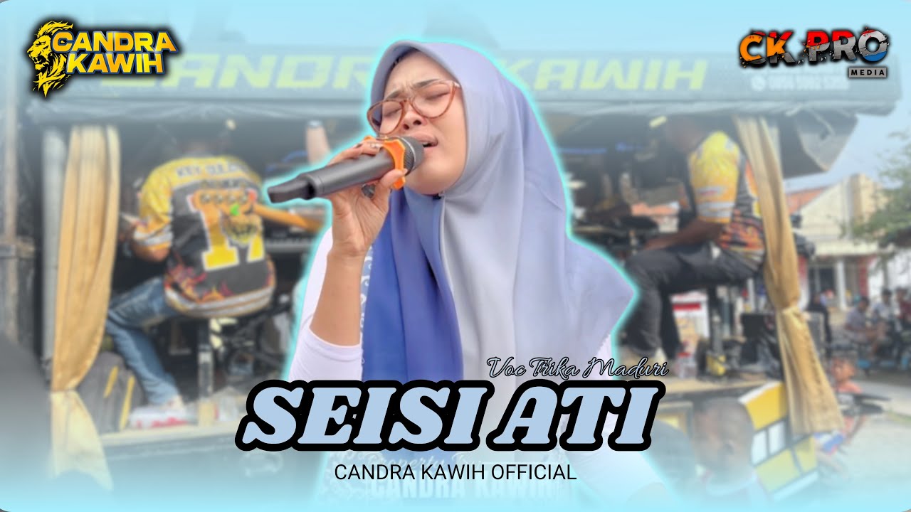 SEISI ATI || TRIKA MADURI || CANDRA KAWIH || SHOW KARANGWANGUN BABAKAN