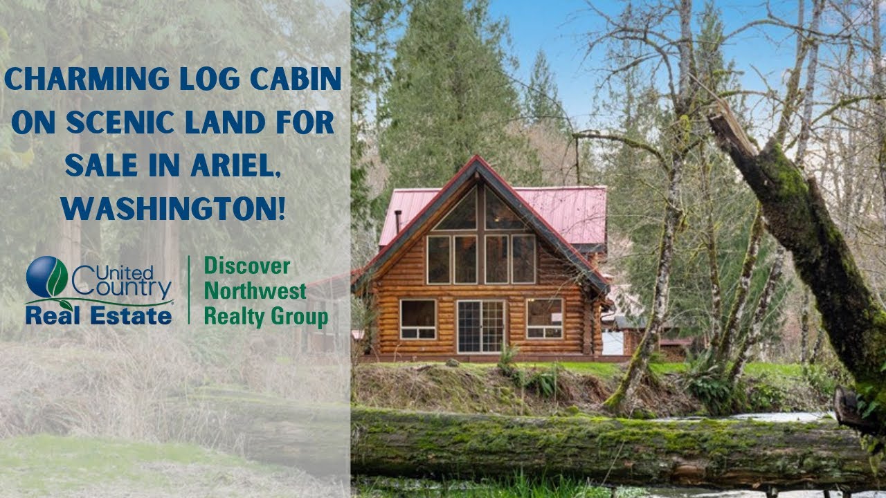 DISCOVER NORTHWEST REALTY LOG CABIN FOR SALE IN ARIEL WASHINGTON