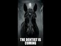 The Horse Dentist Nightmare